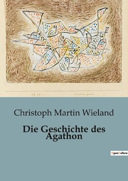 Die Geschichte des Agathon