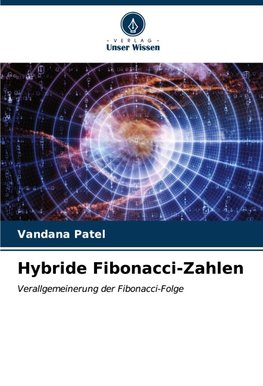 Hybride Fibonacci-Zahlen
