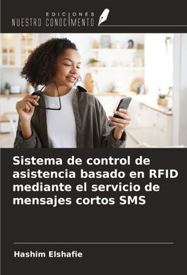 Sistema de control de asistencia basado en RFID mediante el servicio de mensajes cortos SMS