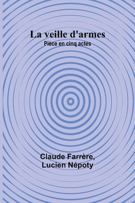 La veille d'armes