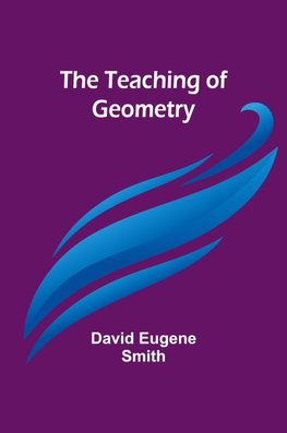 The Teaching of Geometry