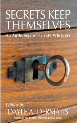 Secrets Keep Themselves