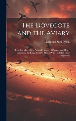 The Dovecote and the Aviary