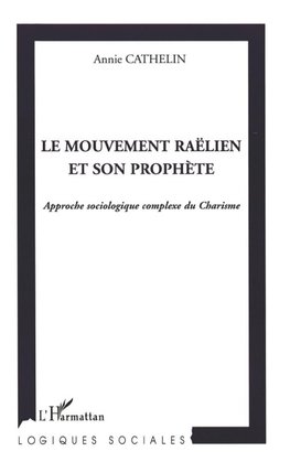 Le mouvement raëlien et son prophète
