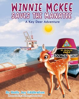 WINNIE MCKEE SAVES THE MANATEE ( A Key Deer Adventure)