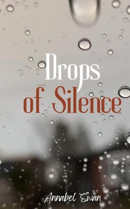 Drops of Silence