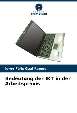 Bedeutung der IKT in der Arbeitspraxis