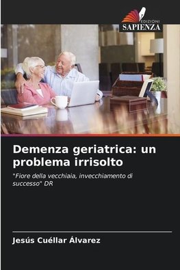 Demenza geriatrica: un problema irrisolto
