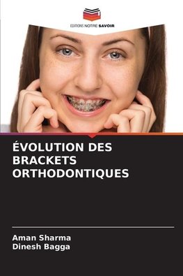 ÉVOLUTION DES BRACKETS ORTHODONTIQUES