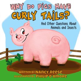 WHY DO PIGS HAVE CURLY TAILS?