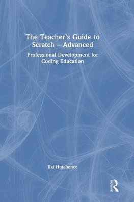 The Teacher's Guide to Scratch - Advanced