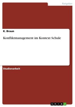 Konfliktmanagement im Kontext Schule