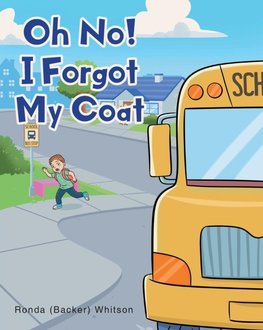 Oh No!  I Forgot My Coat