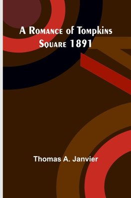 A Romance of Tompkins Square 1891