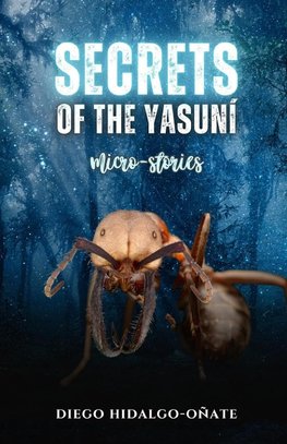 Secrets of the Yasuní. Micro-Stories.