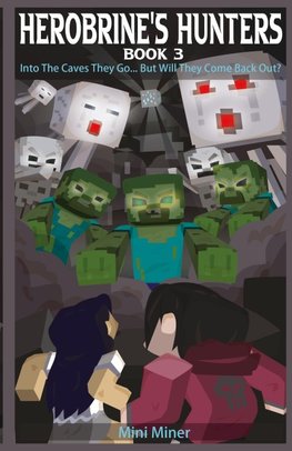 Herobrine's Hunters Book 3