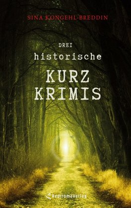 Drei historische Kurzkrimis