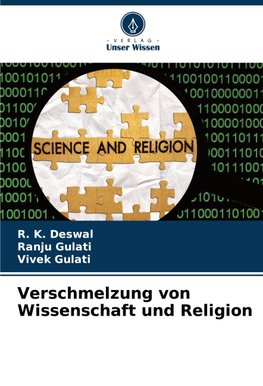 Verschmelzung von Wissenschaft und Religion