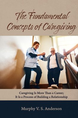 The Fundamental Concepts of Caregiving