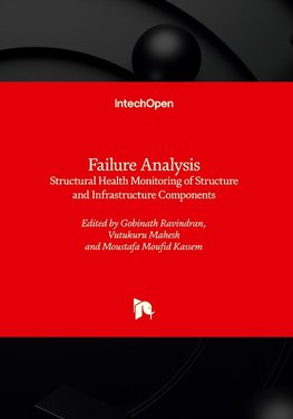 Failure Analysis - Structural Health Monitoring of Structure and Infrastructure Components