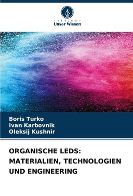 ORGANISCHE LEDS: MATERIALIEN, TECHNOLOGIEN UND ENGINEERING