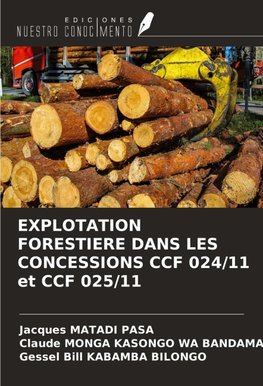 EXPLOTATION FORESTIERE DANS LES CONCESSIONS CCF 024/11 et CCF 025/11