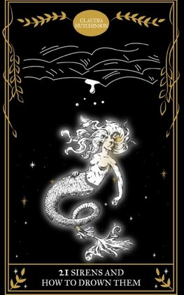 21 Sirens and How To Drown Them