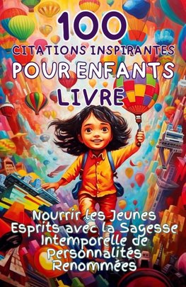 100 Citations Inspirantes pour Enfants Livre