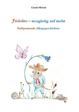 Fridolito - neugierig auf mehr
