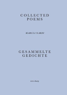 Collected Poems / Gesammelte Gedichte