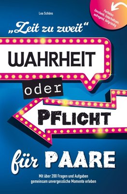 Zeit zu zweit - Wahrheit oder Pflicht für Paare:
