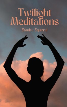 Twilight Meditations
