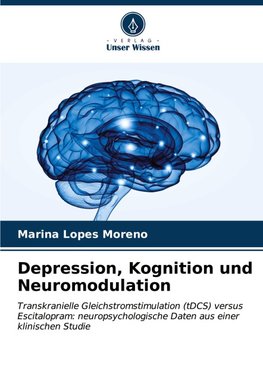 Depression, Kognition und Neuromodulation