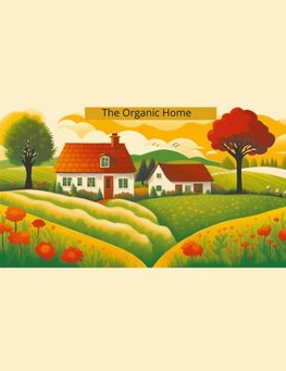 The Organic Home