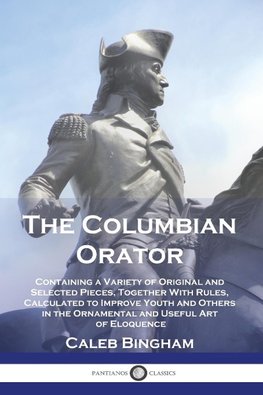 The Columbian Orator