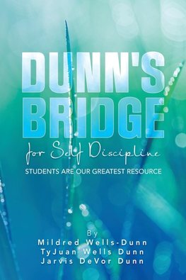 DUNN'S BRIDGE FOR SELF DISCIPLINE