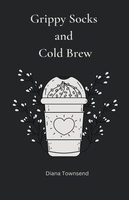 Grippy Socks and Cold Brew