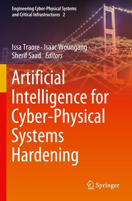 Artificial Intelligence for Cyber-Physical Systems Hardening