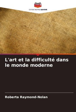 L'art et la difficulté dans le monde moderne