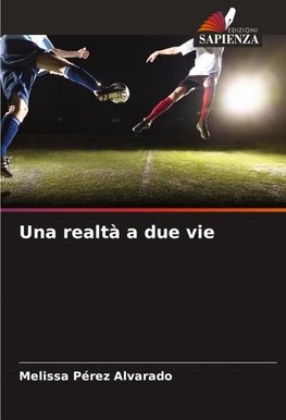 Una realtà a due vie
