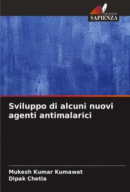 Sviluppo di alcuni nuovi agenti antimalarici