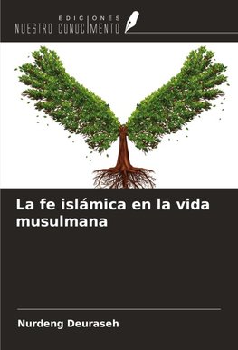 La fe islámica en la vida musulmana