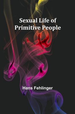 Sexual Life of Primitive People