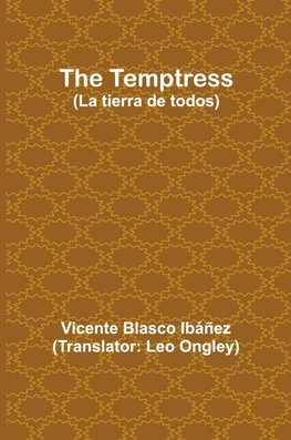 The Temptress (La tierra de todos)