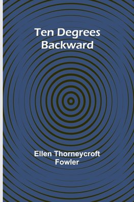 Ten Degrees Backward
