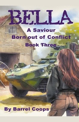 Bella - A Saviour Born Out of Conflict