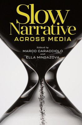 Slow Narrative across Media