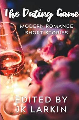 The Dating Game-Modern Romance Short Stories