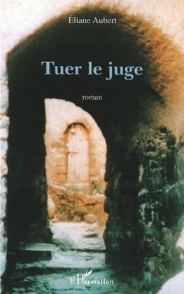 TUER LE JUGE