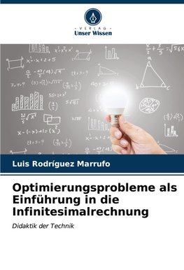 Optimierungsprobleme als Einführung in die Infinitesimalrechnung